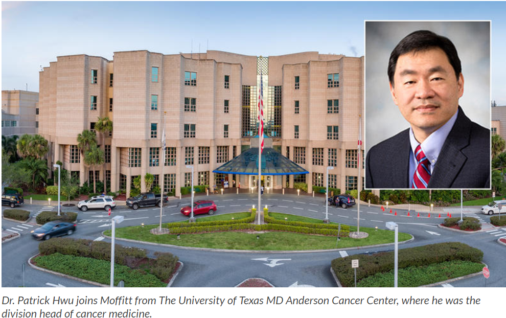 Dr. Patrick Hwu - recruited as President & CEO for Moffitt Cancer Center